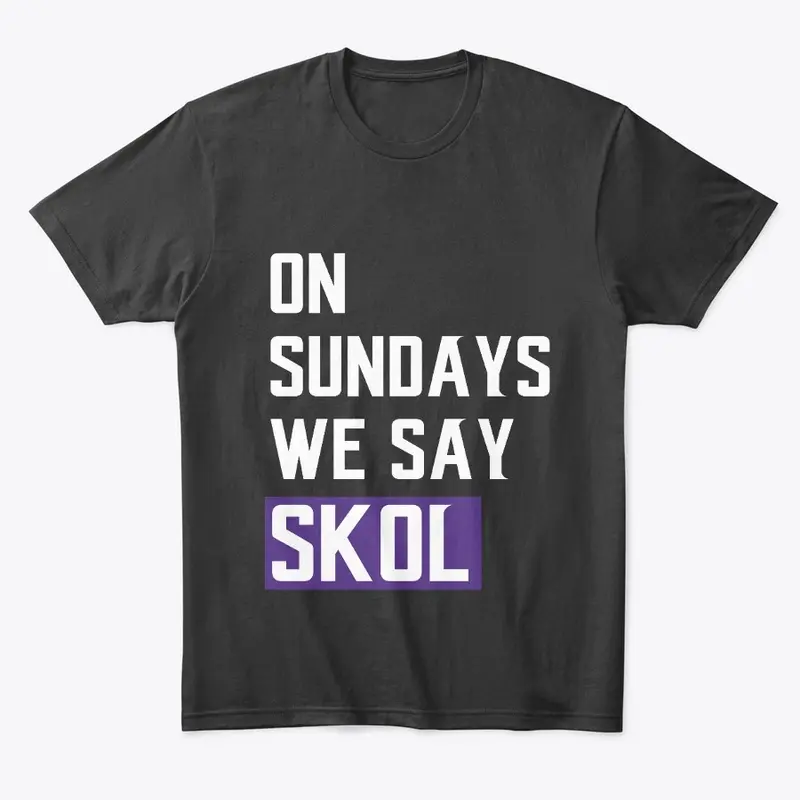 On sundays we say Skol