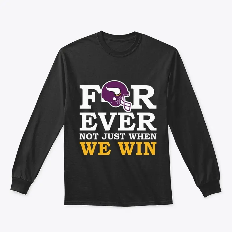 For ever - not just when we win