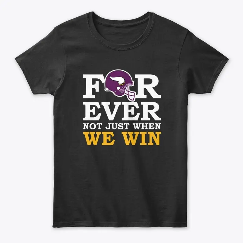 For ever - not just when we win