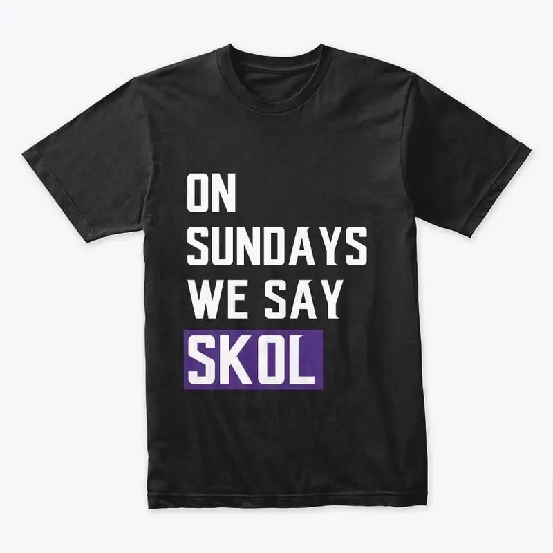 On sundays we say Skol